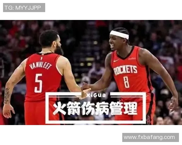 火箭球员近期伤病不断常规赛前景堪忧